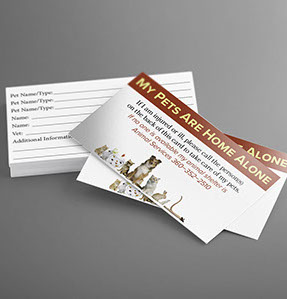 Wallet sized emergency cards so first responders can contact someone to take care of your pets. 